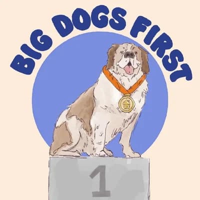 Big Dogs First